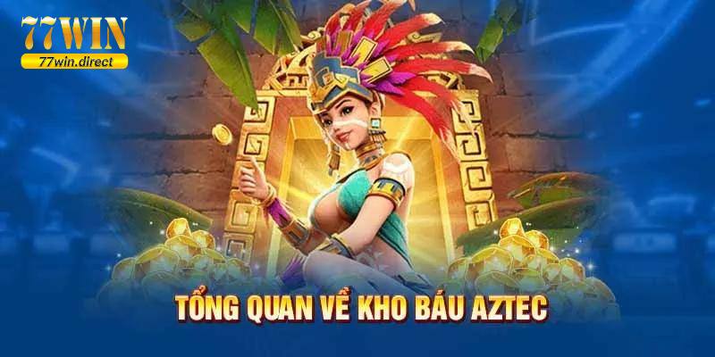 Khám phá thông tin slot Aztec siêu phẩm nổ hũ đẳng cấp